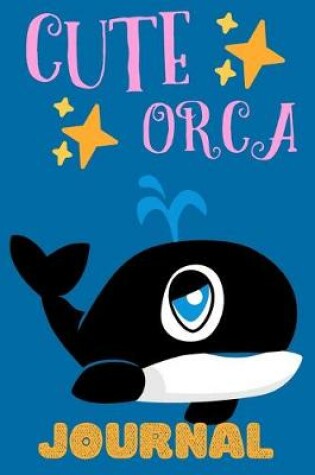 Cover of Cute Orca Journal