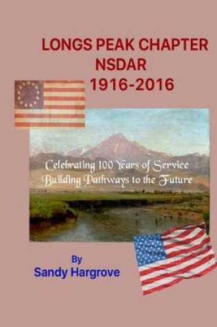 Cover of Longs Peak Chapter Nsdar 1916-2016