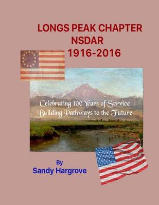 Book cover for Longs Peak Chapter Nsdar 1916-2016