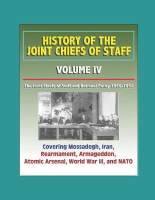 Book cover for History of the Joint Chiefs of Staff - Volume IV