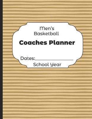 Book cover for Mens Basketball Coaches Planner Dates