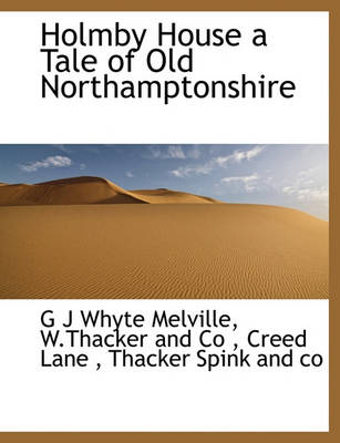 Book cover for Holmby House a Tale of Old Northamptonshire