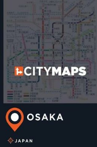 Cover of City Maps Osaka Japan