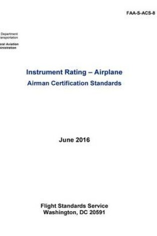 Cover of Instrument Rating - Airplane Airman Certification Standards