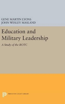 Book cover for Education and Military Leadership. A Study of the ROTC