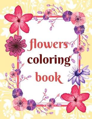 Book cover for Flowers Coloring Book