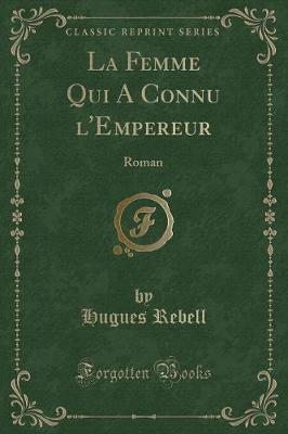 Book cover for La Femme Qui a Connu l'Empereur