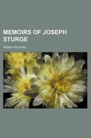 Cover of Memoirs of Joseph Sturge (Volume 2)