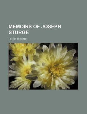 Book cover for Memoirs of Joseph Sturge (Volume 2)