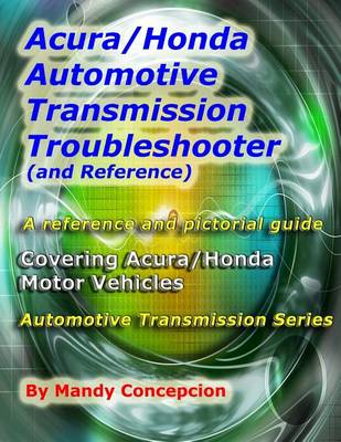 Book cover for Acura/Honda Automotive Transmission Troubleshooter and Reference