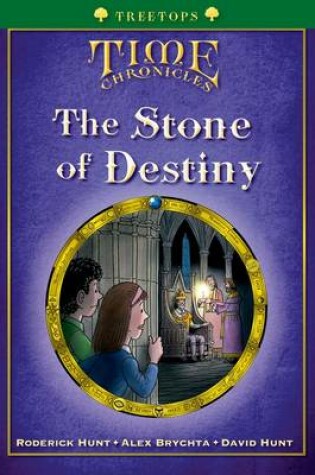 Cover of Oxford Reading Tree: Treetops Time Chronicles Level 12+ the Stone of Destiny