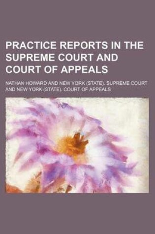 Cover of Practice Reports in the Supreme Court and Court of Appeals (Volume 19)