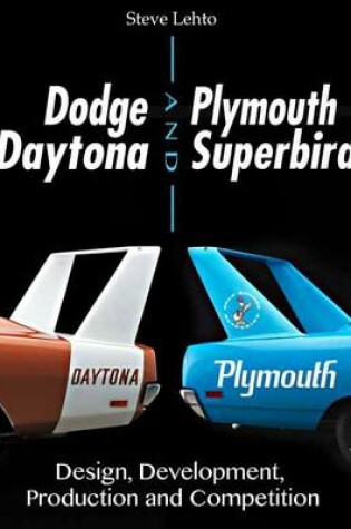 Cover of Dodge Daytona and Plymouth Superbird Design, Development, Production and Competition