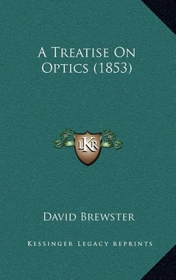 Cover of A Treatise on Optics (1853)