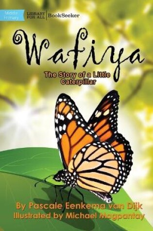 Cover of Wafiya - The Story Of A Little Caterpillar