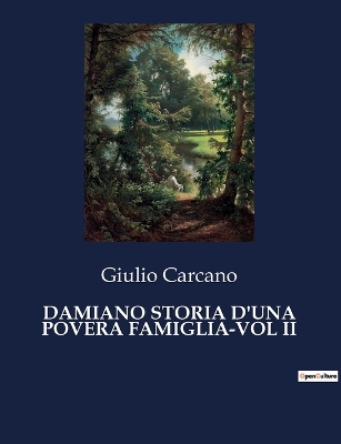 Book cover for Damiano Storia d'Una Povera Famiglia-Vol II