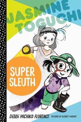 Cover of Jasmine Toguchi, Super Sleuth