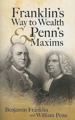 Book cover for Franklin's Way to Wealth and Penn's Maxims