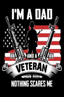 Book cover for I'm A Dad And A Veteran Noting Scares Me