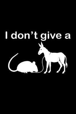 Book cover for I don't give a rat ass