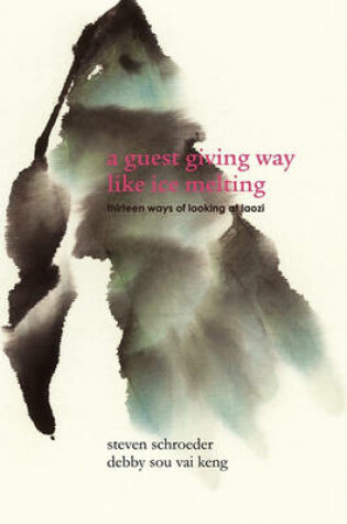 Cover of A Guest Giving Way Like Ice Melting