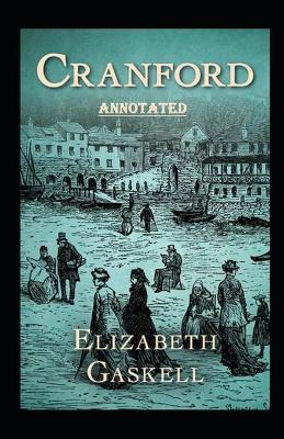 Book cover for cranford by elizabeth cleghorn gaskell AnnotatedElizabeth CleghornGaskell