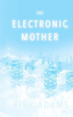 Book cover for The Electronic Mother