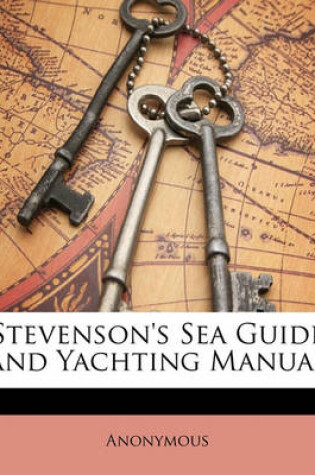 Cover of Stevenson's Sea Guide and Yachting Manual