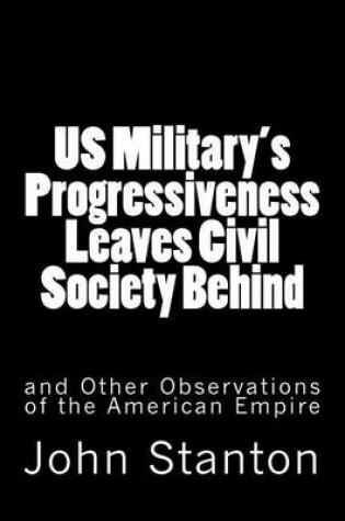 Cover of US Military's Progressiveness Leaves Civil Society Behind