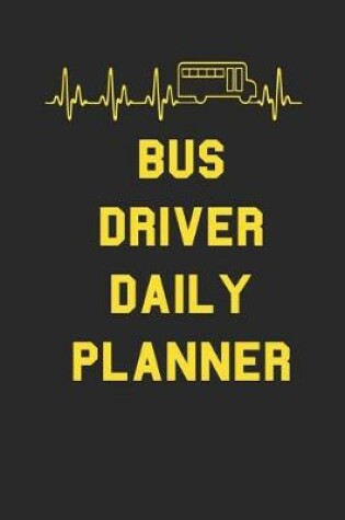 Cover of Bus Driver Daily Planner