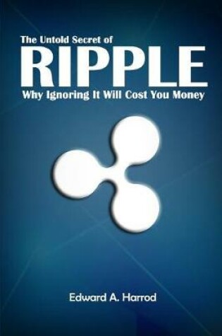 Cover of The Untold Secret of Ripple