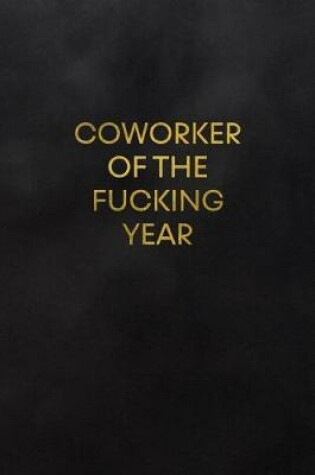 Cover of Coworker of the Fucking Year