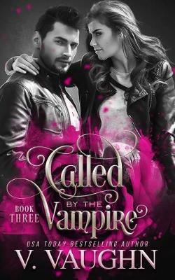 Book cover for Called by the Vampire - Book 3