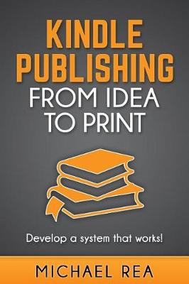 Book cover for Kindle Publishing from Idea to Print