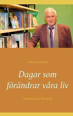 Book cover for Dagar som förändrar våra liv