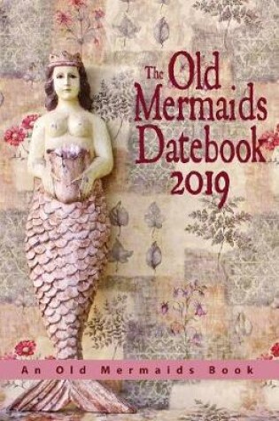 Cover of The Old Mermaids Datebook 2019