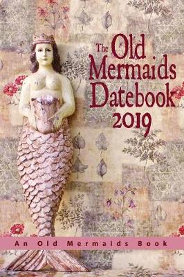 Book cover for The Old Mermaids Datebook 2019
