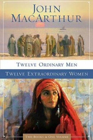Cover of Twelve Ordinary Men/Twelve Extraordinary Women