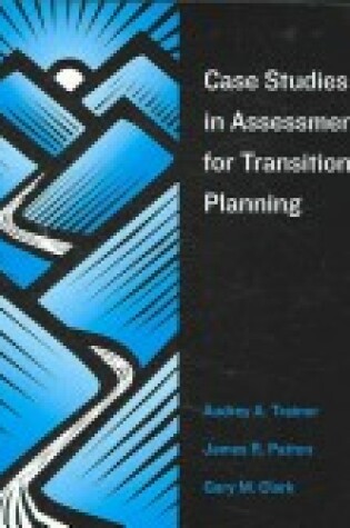 Cover of Case Studies in Assessment for Transition Planning