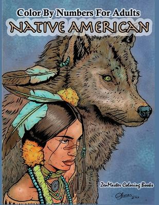 Cover of Color By Numbers Adult Coloring Book Native American