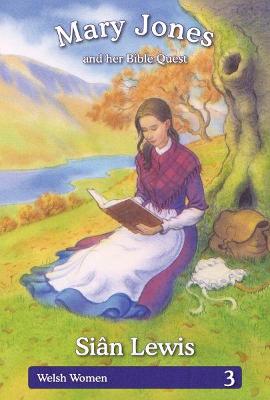 Book cover for Welsh Women Series: 3. Mary Jones and her Bible Quest