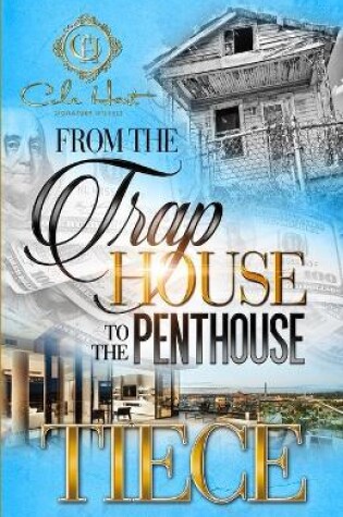 Cover of From The Trap House To The Penthouse