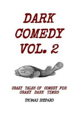 Cover of Dark Comedy Vol. 2