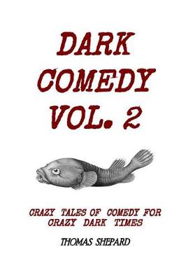 Book cover for Dark Comedy Vol. 2
