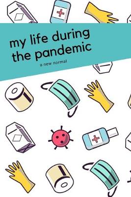 Book cover for My Life During the Pandemic