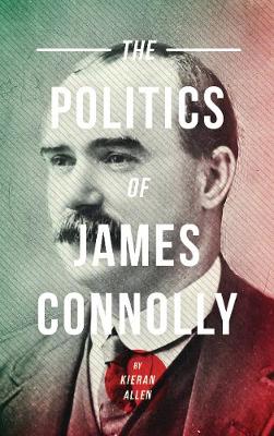 Book cover for The Politics of James Connolly
