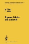 Book cover for Toposes, Triples and Theories