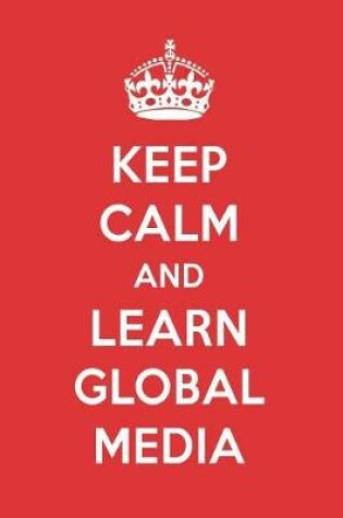 Cover of Keep Calm and Learn Global Media