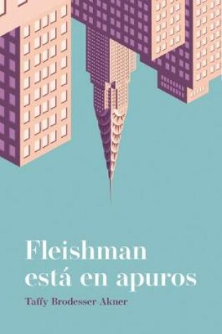 Cover of Fleishman Esta En Apuros