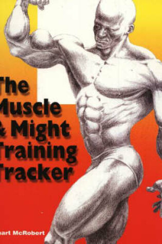 Cover of The Muscle and Might Training Tracker